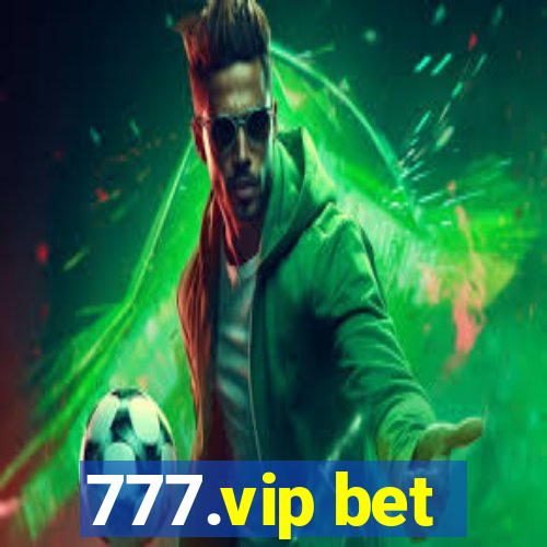 777.vip bet